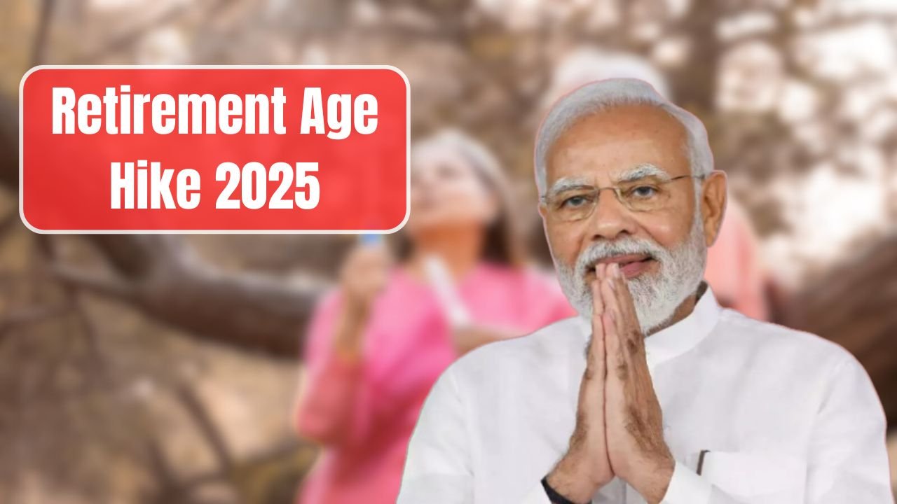Retirement Age Hike 2025